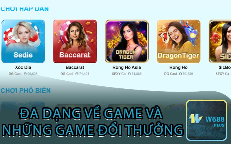 Đa Dạng về game và những game đổi thưởng