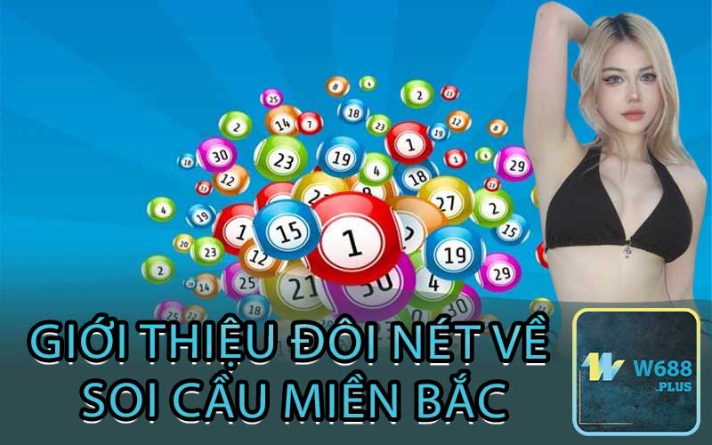 Giới thiệu đôi nét về soi cầu miền bắc