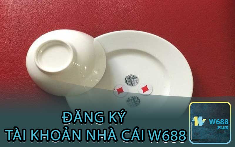 Đăng ký tài khoản nhà cái w688